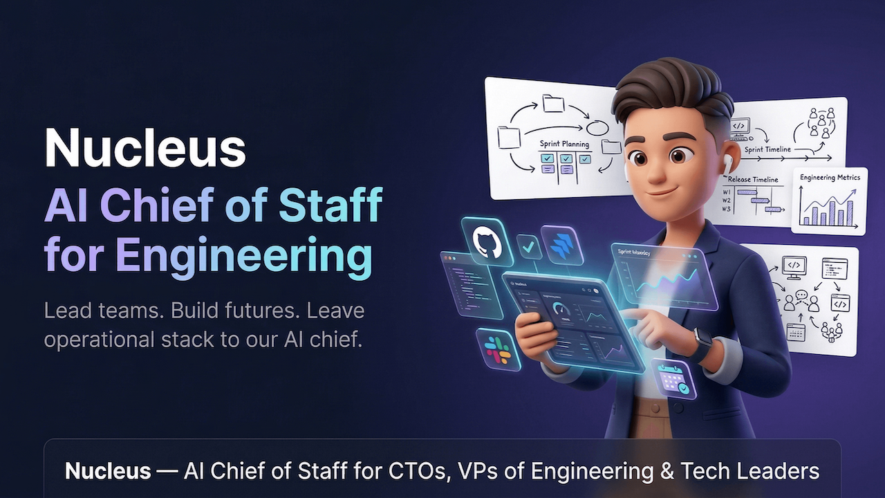 Nucleus — AI Chief of Staff for Engineering